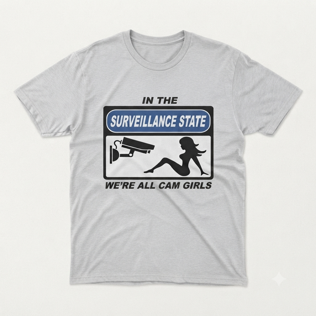 In the Surveillance State Shirt – Funny Meme Unisex Graphic T-Shirt