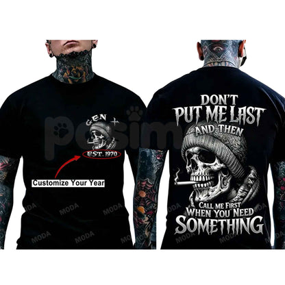 Gen X Dont Put Me Last Custom Year Skull T-Shirt – Generation X Humor Unisex Tee-Pasimax
