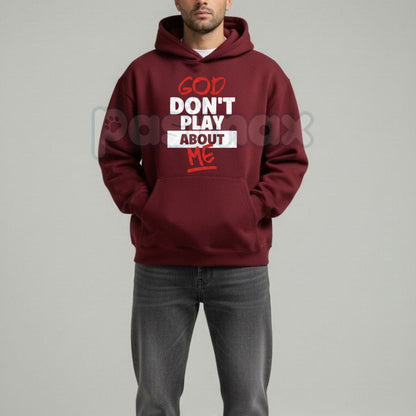 God Don’t Play About Me Hoodie – Faith-Based Protection Streetwear, Blessed & Highly Favored Graphic Pullover, Unisex-Pasimax
