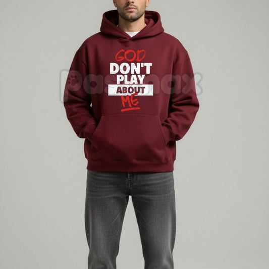 God Don’t Play About Me Hoodie – Faith-Based Protection Streetwear, Blessed & Highly Favored Graphic Pullover, Unisex-Pasimax