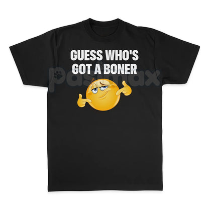 "Guess Who's Got A Boner" T-Shirt - Explicit Crude Humor Tee, Provocative Streetwear Graphic Tee, Unisex Adult Shock Slogan Apparel-Pasimax