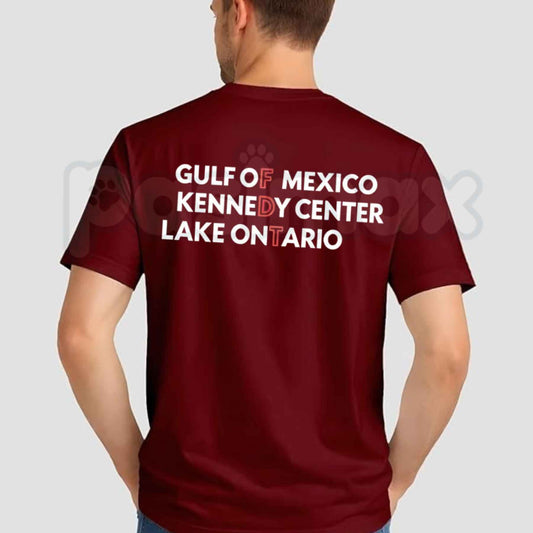 Gulf Of Mexico Kennedy Center Lake Ontario T-Shirt – Funny Meme Satire Unisex Tee-Pasimax