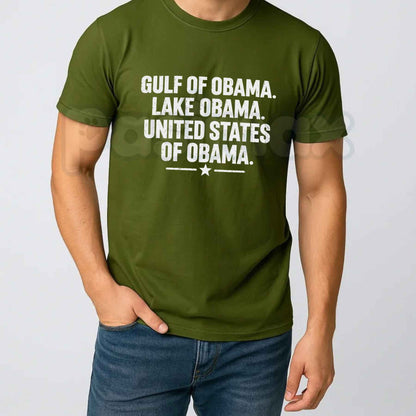 Gulf Of Obama Lake Obama United States Of Obama T-Shirt – Political Satire Unisex Tee-Pasimax