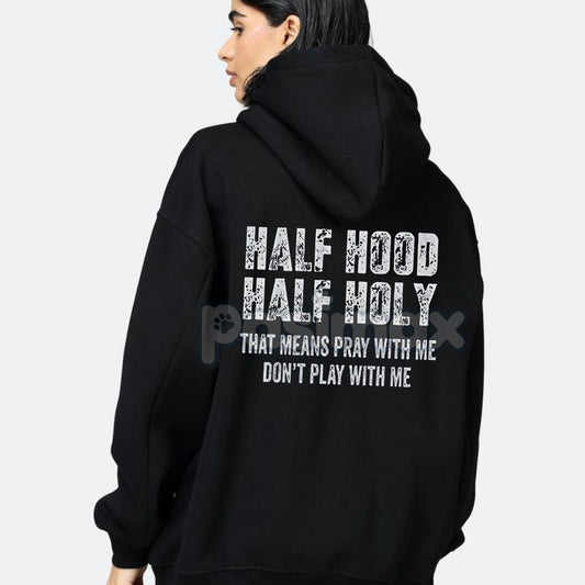 Half Hooded Half Holy Hoodie – Duality Street Style Pullover, "Play With Me Don't Play With Me" Attitude-Pasimax