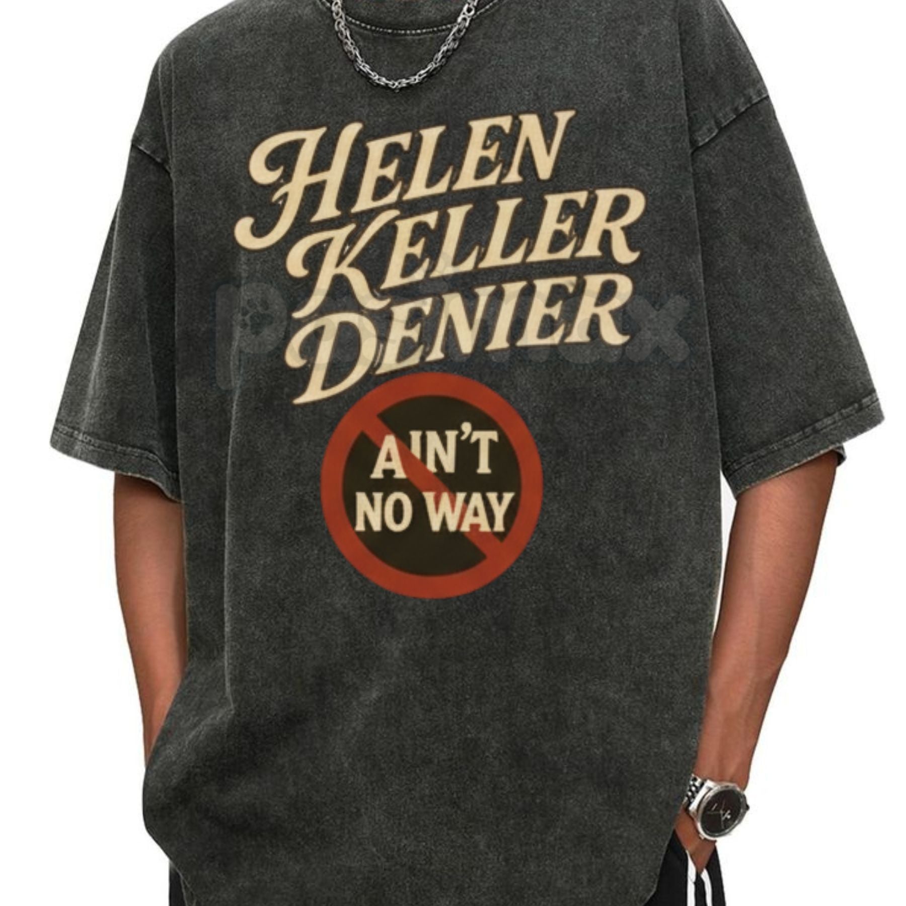 "Helen Keller Denier" Vintage Washed Black T-Shirt – Cream Text & Red "Ain't No Way" Graphic Tee-Pasimax