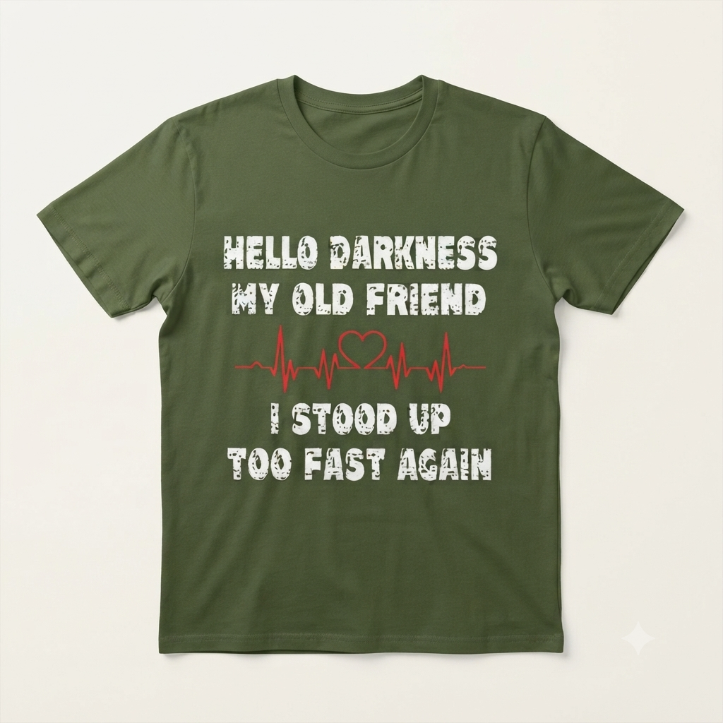 Hello Darkness My Old Friend T-Shirt – Funny Sarcastic Dark Humor Unisex Tee-Pasimax