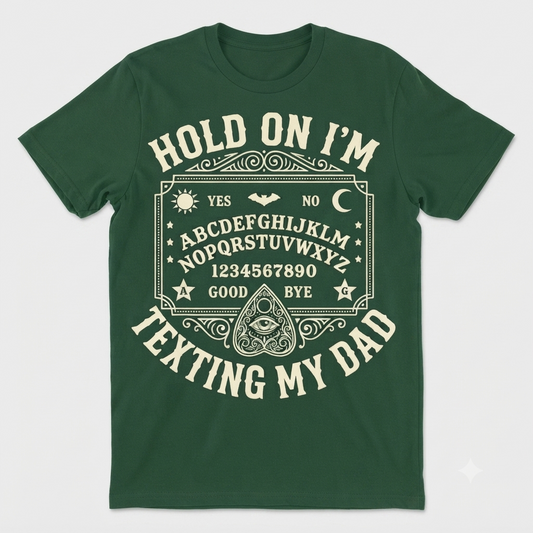 Hold On I'm Texting My Dad Ouija Board T-Shirt – Retro Dark Humor Father's Day Unisex Cotton Tee-Pasimax