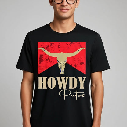 "Howdy Putos" Rebel Cowboy T-Shirt - Unisex Bull Skull Outlaw Graphic Tee, Edgy Country Slang Apparel, Western Heritage Humor-Pasimax