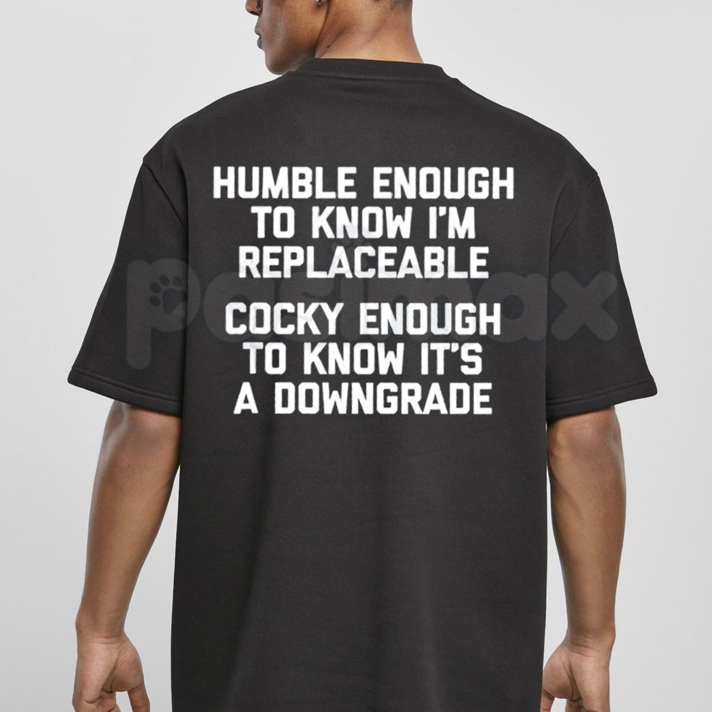Humble Enough To Know That One Can Be Replaced T-Shirt – Funny Relatable Sarcastic Quote Tee, Humorous Self-Aware Graphic Shirt-Pasimax