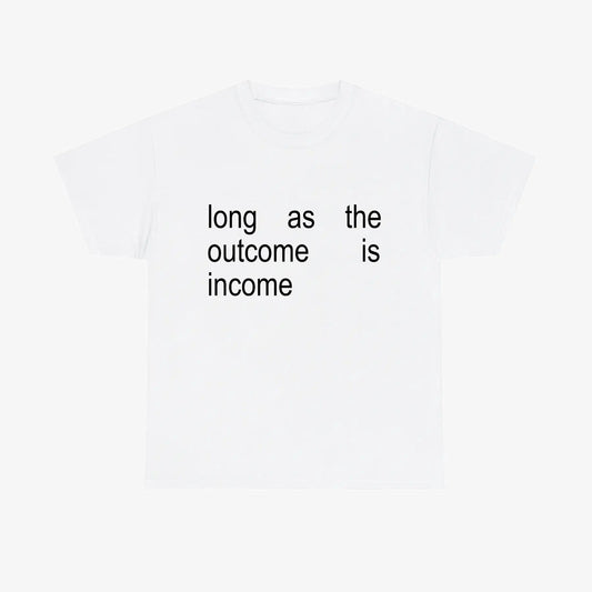 "INCOME" T-Shirt - Motivational & Aspirational Tee, Entrepreneur's Mindset Apparel-Pasimax