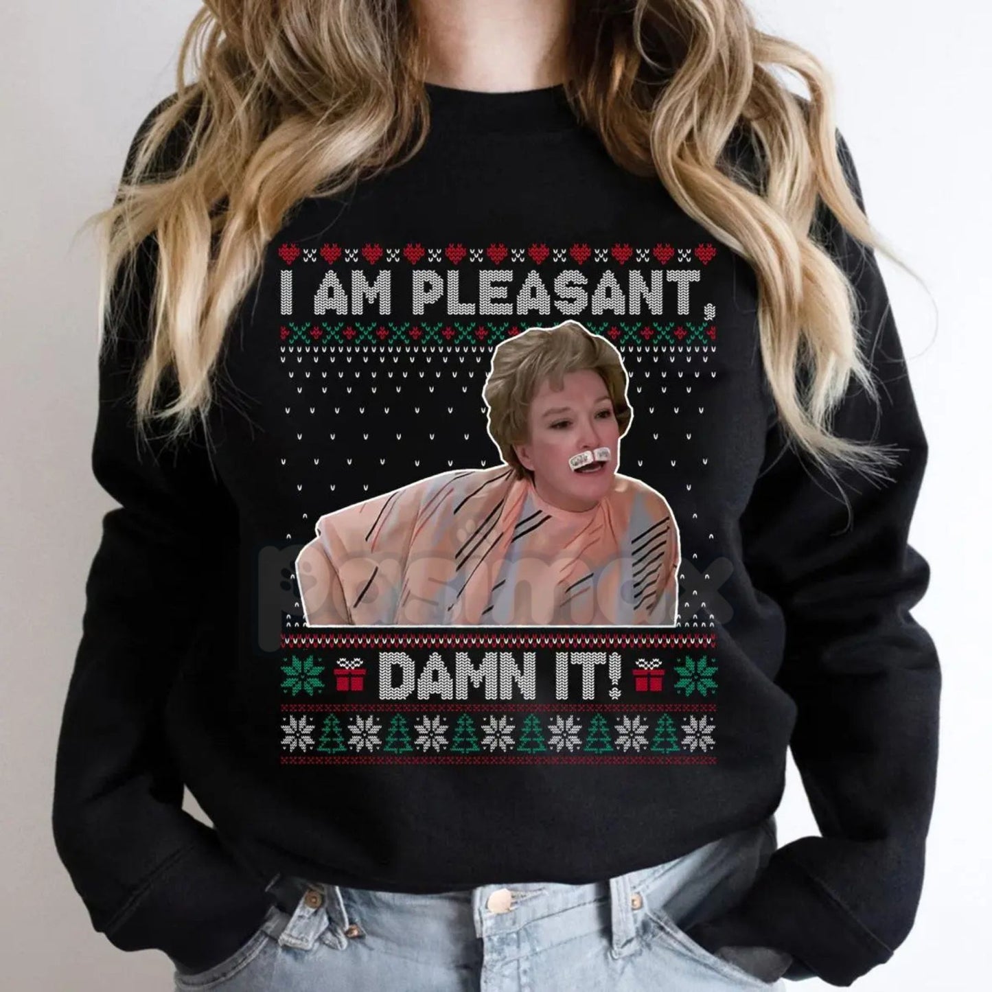 "I Am Pleasant" Ugly Christmas Sweatshirt – Funny Steel Magnolias Ouiser Boudreaux Holiday Crewneck-Pasimax