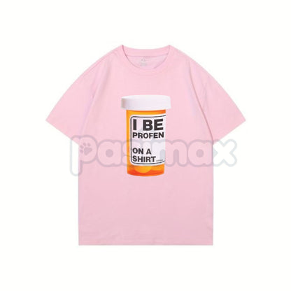 "I Be Profen" Funny Sarcastic T-Shirt - Humorous Pain Relief Pun Tee, Ibuprofen Parody Graphic Shirt, Funny Gift for Chronic Aches & Aging-Pasimax
