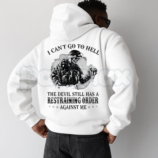 I Can’t Go To Hell The Devil Has A Restraining Order Hoodie – Funny Sarcastic Graphic Pullover, Dark Humor Sweatshirt, Unisex Heavy Blend-Pasimax