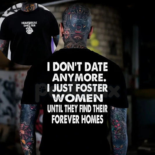 "I DON'T DATE ANYMORE" T-Shirt - Funny Anti-Dating Slogan Tee, Unisex Single Life Graphic Shirt, Dating Break Humor Apparel-Pasimax