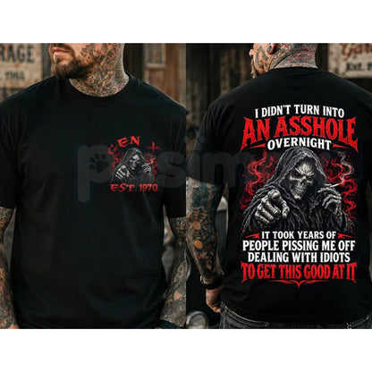 I Didn't Turn Into An Asshole Overnight Custom Year Skull T-Shirt – Chaosmoda Sarcastic Biker Tee-Pasimax