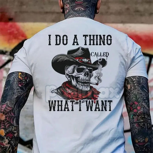 "I Do What I Want" Unapologetic Slogan T-Shirt - Unisex Bold Statement Tee, Freedom & Independence Apparel-Pasimax