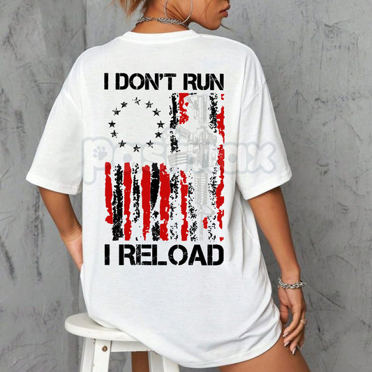 "I Don't Run I Reload" Gun Design Tee - Bold Pro-Second Amendment Slogan Shirt, Tactical Firearm Enthusiast Apparel, Refuse to Retreat Statement Gift-Pasimax