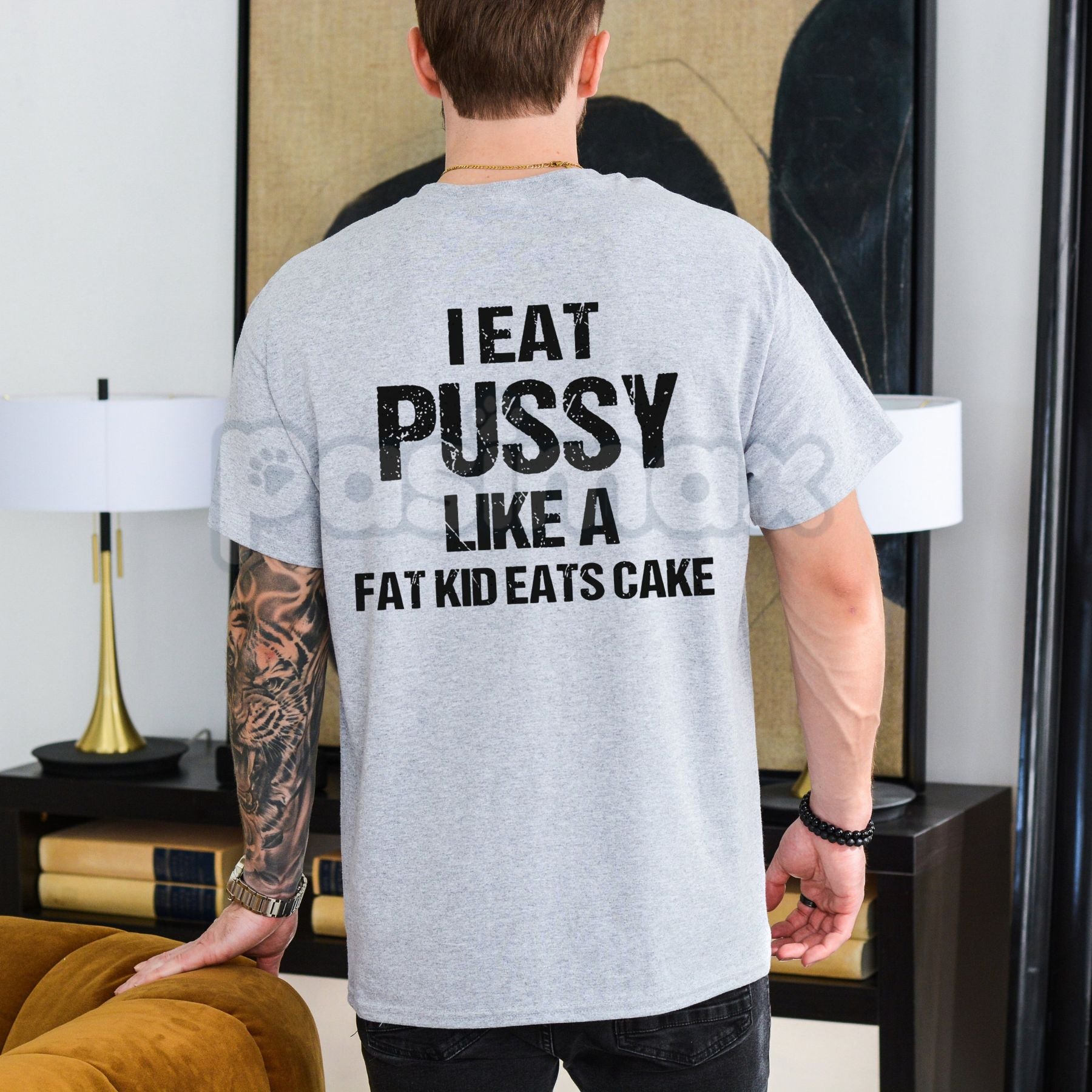 "I Eat Pu**y Like A Fat Kid Eats Cake" T-Shirt - Crude Adult Humor Tee, Explicit Shock Slogan Shirt, Basic Cotton Crewneck Statement Apparel-Pasimax