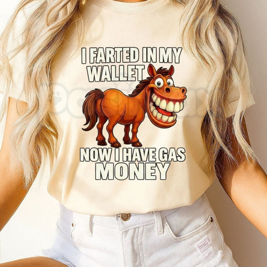 I Farted In My Wallet Gas Money T-Shirt – Funny Horse Quote Graphic Te-Pasimax