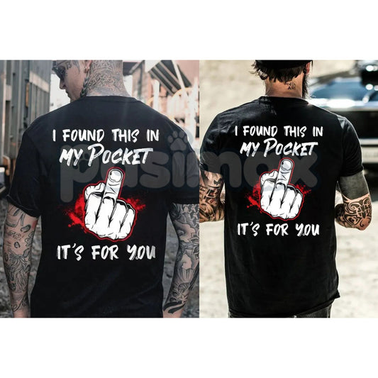 "I Found This In My Pocket" Funny Men's T-Shirt – Sarcastic Middle Finger Graphic Tee, Premium 100% Cotton Rude Humor Top, Soft Lived-In Heavyweight Gag Gift Shirt, Made in USA-Pasimax