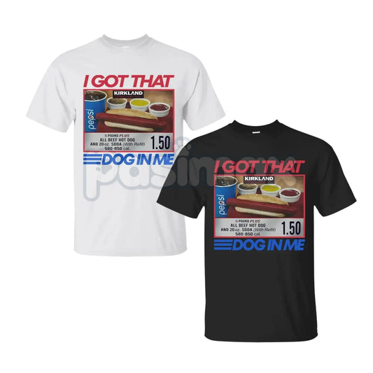 "I Got That Dog In Me Combo Hot Dog 1.50" Funny 4th Of July T-Shirt - Absurd Viral Meme Tee, Costco Hot Dog Humor Shirt, Unconventional Patriotic Apparel-Pasimax