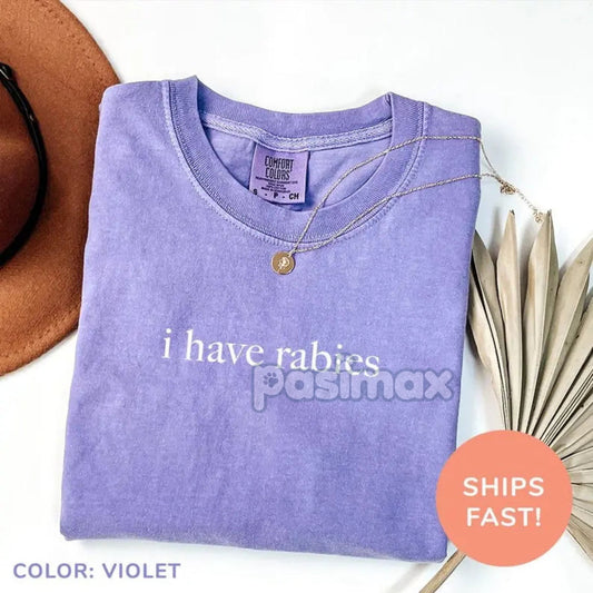 I Have Rabies T-Shirt – Funny Meme Graphic Tee, Humor Streetwear Top for Men & Women-Pasimax