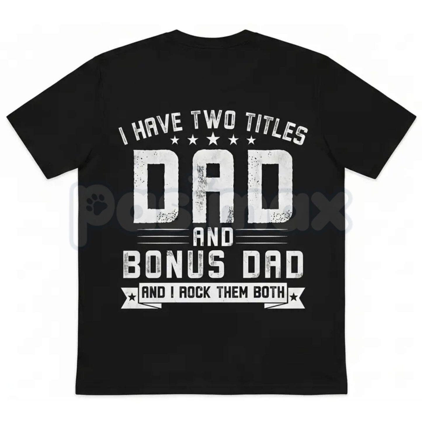 "I Have Two Titles Dad And Bonus Dad" T-Shirt – Men's Blended Family Father's Day Graphic Tee-Pasimax