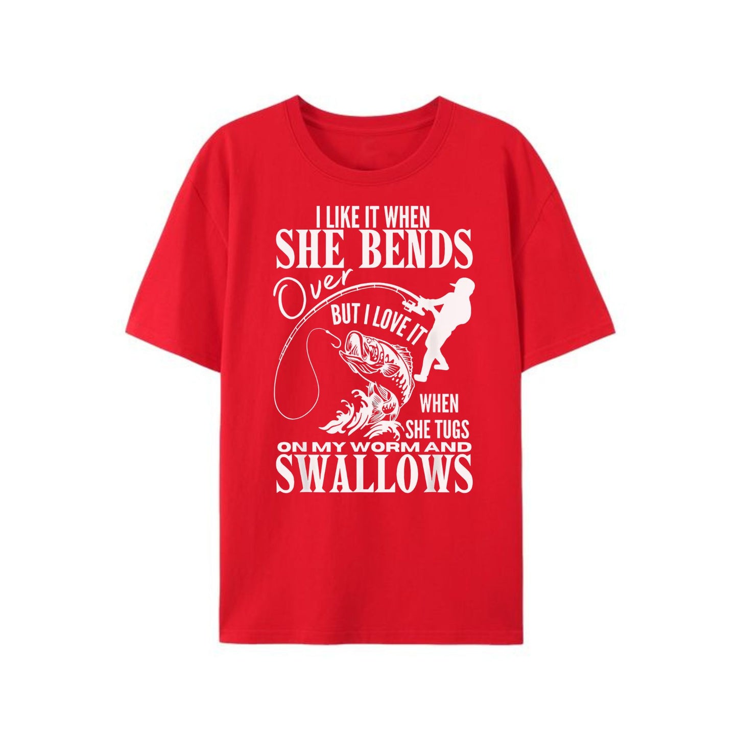 "I Like It When She Bends Over" T-Shirt - Fishing Dad Funny Fathers Day Tee, Humorous Angler Gift-Pasimax