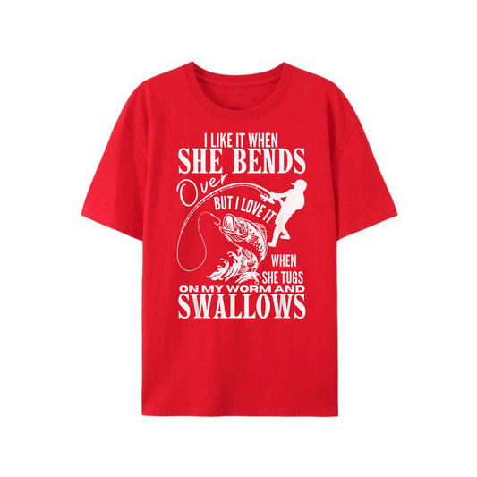 "I Like It When She Bends Over" T-Shirt - Fishing Dad Funny Fathers Day Tee, Humorous Angler Gift-Pasimax