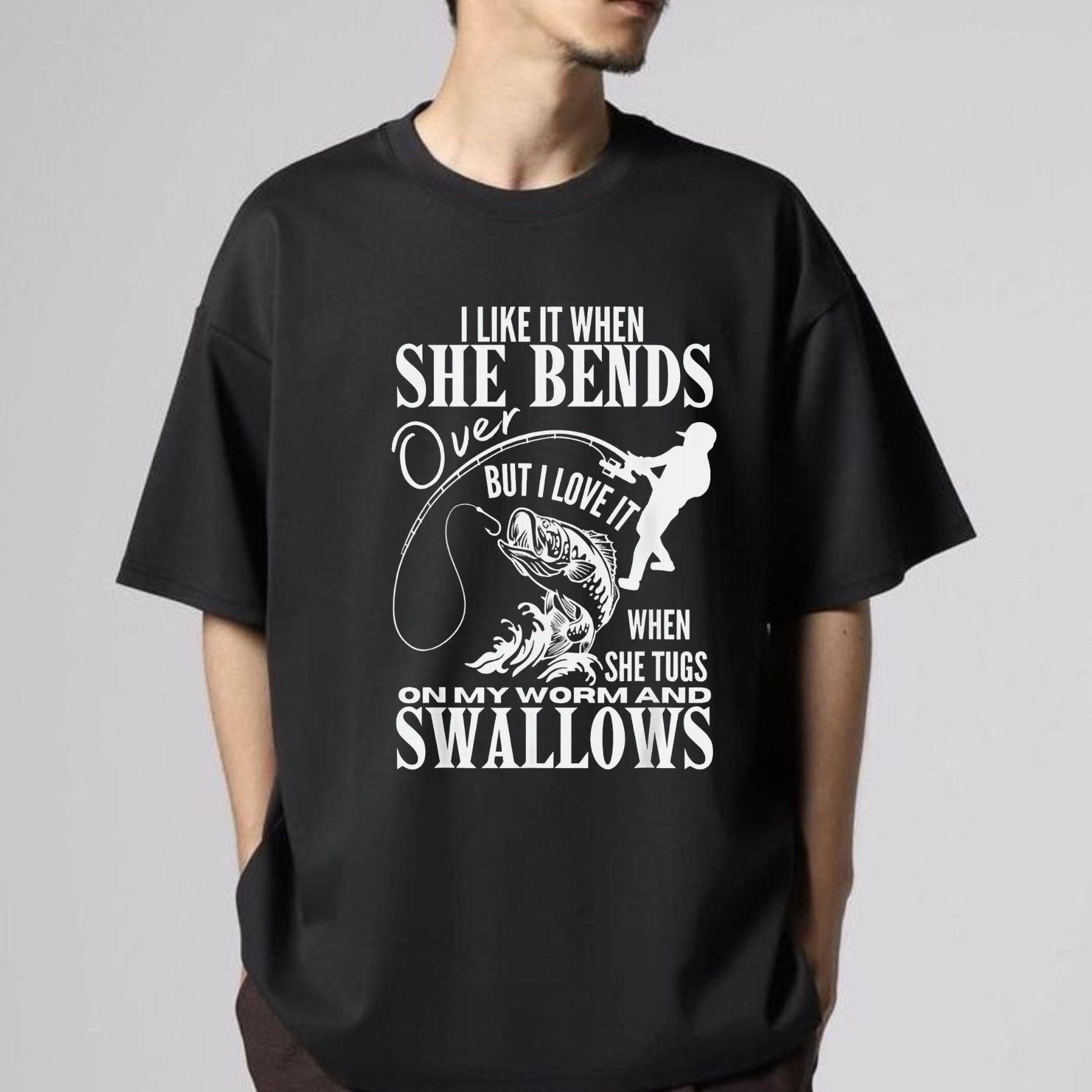 "I Like It When She Bends Over" T-Shirt - Fishing Dad Funny Fathers Day Tee, Humorous Angler Gift-Pasimax