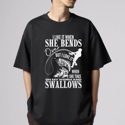 "I Like It When She Bends Over" T-Shirt - Fishing Dad Funny Fathers Day Tee, Humorous Angler Gift-Pasimax