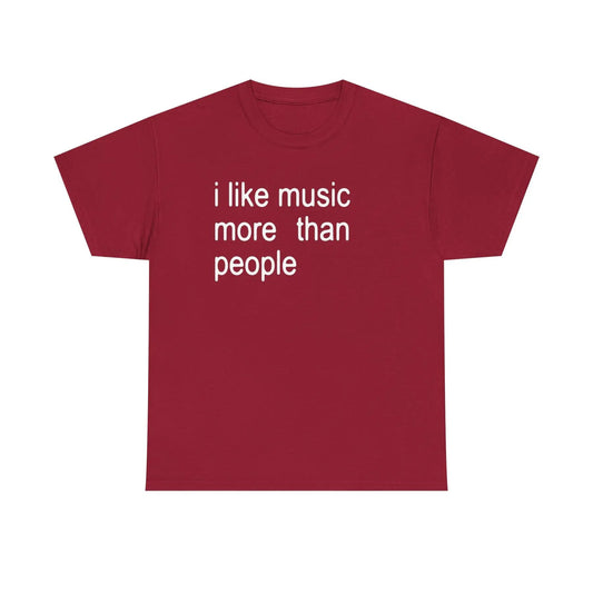 "I Like Music More Than People" T-Shirt - Funny Music Lover & Introvert Apparel, Sarcastic Humor Tee-Pasimax