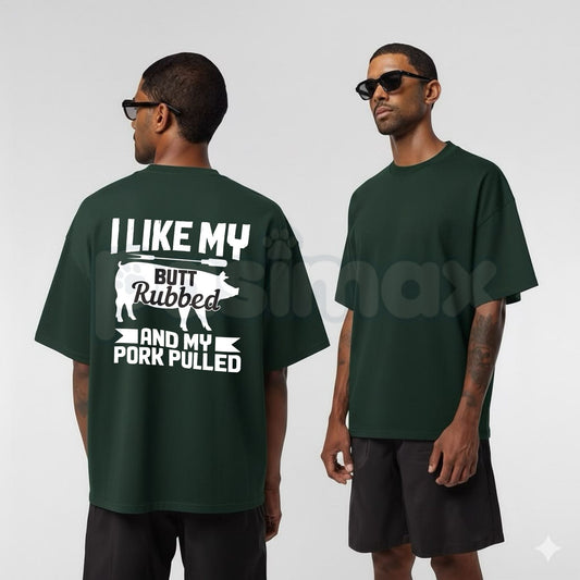 I Like My Butt Rubbed Funny Barbecue T-Shirt – Smoker Grill Master Joke Tee, Humorous BBQ Pork Innuendo Unisex Graphic Shirt-Pasimax