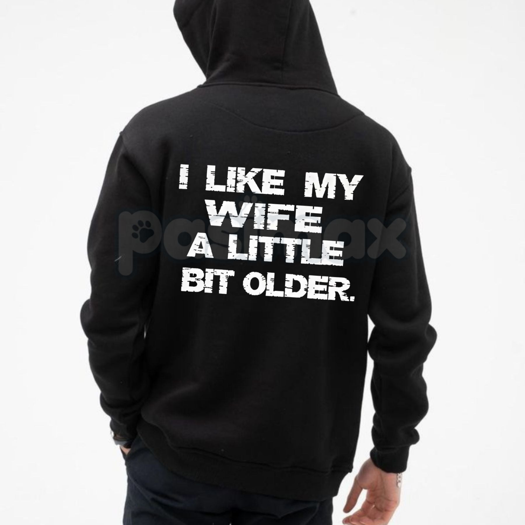 I Like My Wife A Little Bit Older Hoodie – Funny Husband Slogan Pullover, Cheeky Marriage Humour Streetwear, Unisex Vintage Hoodie-Pasimax