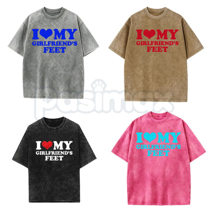I Love My Girlfriend's Feet T-Shirt – Funny Boyfriend Relationship Meme Vintage Washed Tee, Humorous Statement Lightweight Cotton Graphic Top-Pasimax