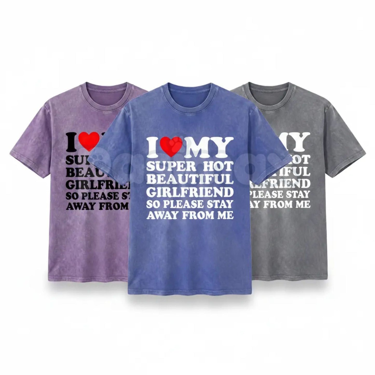 I Love My Super Hot Girlfriend Vintage Washed Tee – Bold Loyalty Slogan T-Shirt, Funny Relationship Streetwear-Pasimax