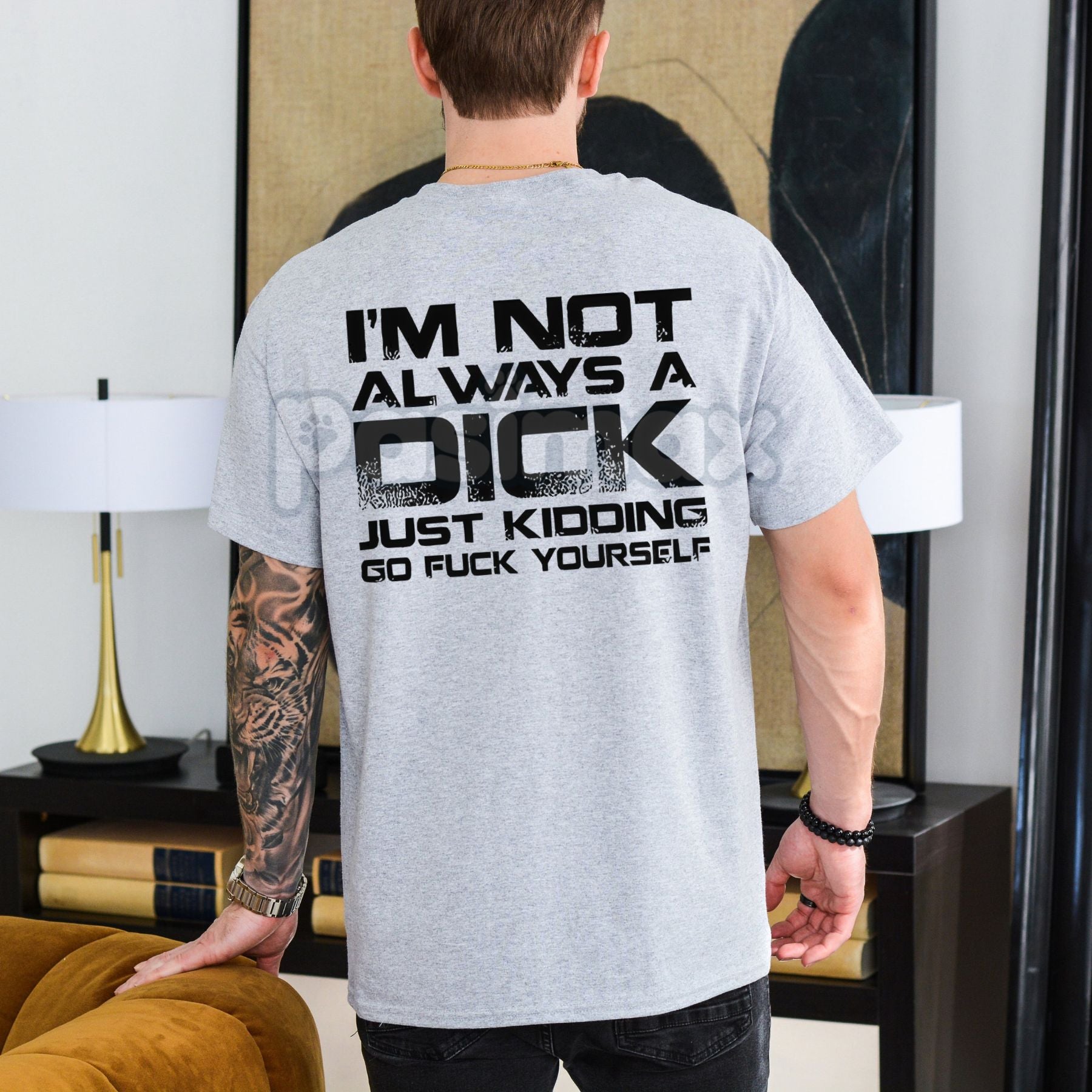 "I'M NOT ALWAYS A D*CK" T-Shirt - Funny Sarcastic Adult Humor Tee, Unisex Statement Slogan Apparel, Honest Personality Gift-Pasimax