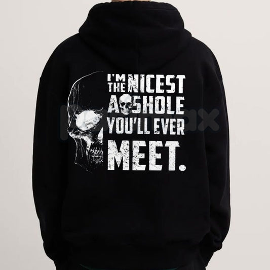 "I'M THE NICEST AS*HOLE YOU'LL EVER MEET" Funny Hoodie – Sarcastic Slogan Pullover, Blunt Humour Streetwear Sweatshirt, Unisex-Pasimax