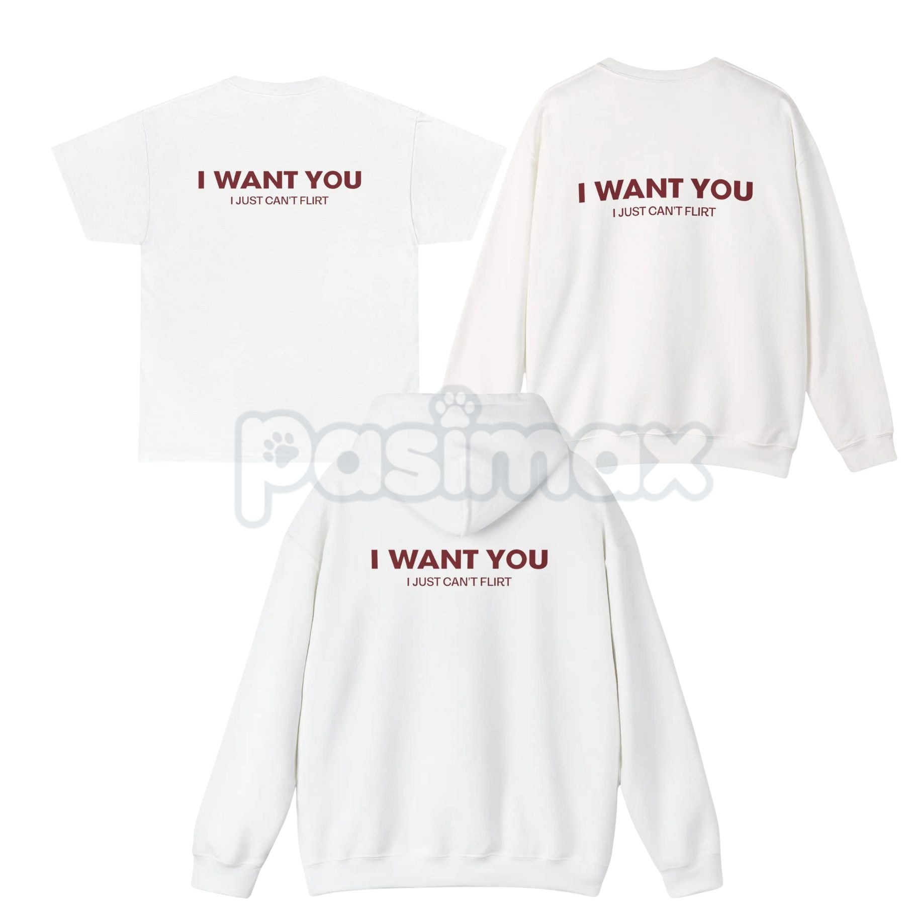 "I Want You I Just Can't Flirt" Funny Quote – Sarcastic Humor Hoodie, Sweatshirt & T-Shirt-Pasimax
