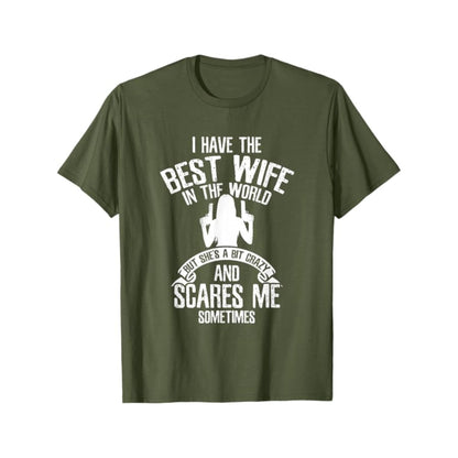 "I have the best Wife" T-Shirt - Funny Husband Humor Tee, Summer Casual Gift for Him-Pasimax