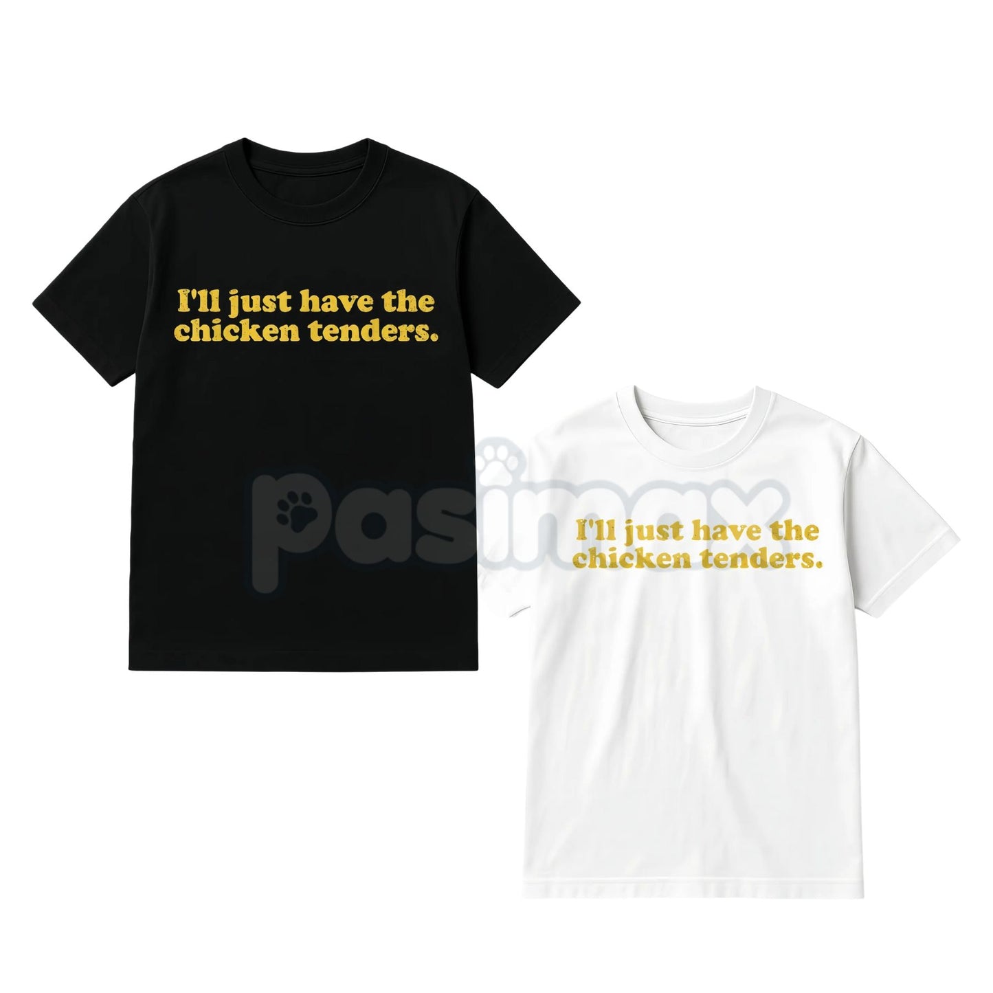 "I'll Just Have The Chicken Tenders" T-Shirt - Funny Picky Eater Slogan Tee, Relatable Food Humor Shirt, Casual Comfort Cotton Apparel-Pasimax