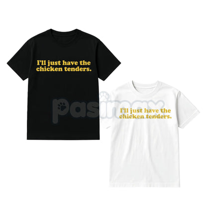 "I'll Just Have The Chicken Tenders" T-Shirt - Funny Picky Eater Slogan Tee, Relatable Food Humor Shirt, Casual Comfort Cotton Apparel-Pasimax