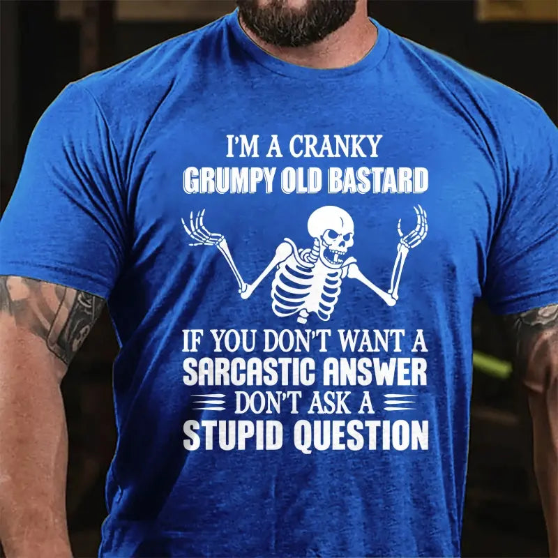 I'm A Cranky Grumpy Old Bastard T-Shirt – Funny Sarcastic Quote Men's Cotton Graphic Tee-Pasimax