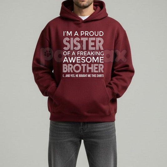 I’m A Proud Sister Hoodie – Meaningful Sibling Bond Pullover, Aesthetic Family Support Sweatshirt, Unisex Streetwear-Pasimax