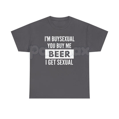 "I'm Buys*xual" Unisex Heavy Cotton Tee - Funny Beer Shirt, Bar Humor Slogan, Witty Gift for Men and Women-Pasimax
