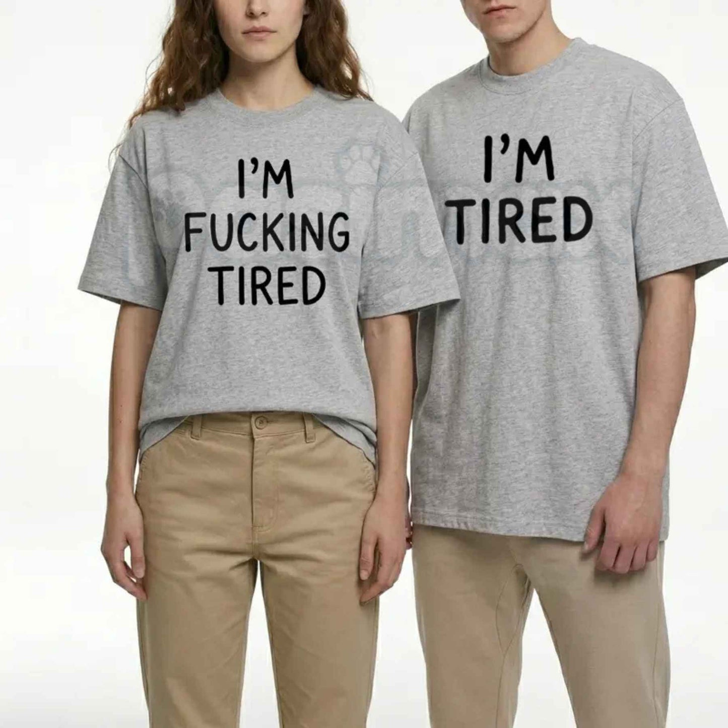 I'm Fucking Tired & I'm Tired Couples Matching T-Shirt – Funny Sarcastic Graphic Unisex Tee-Pasimax