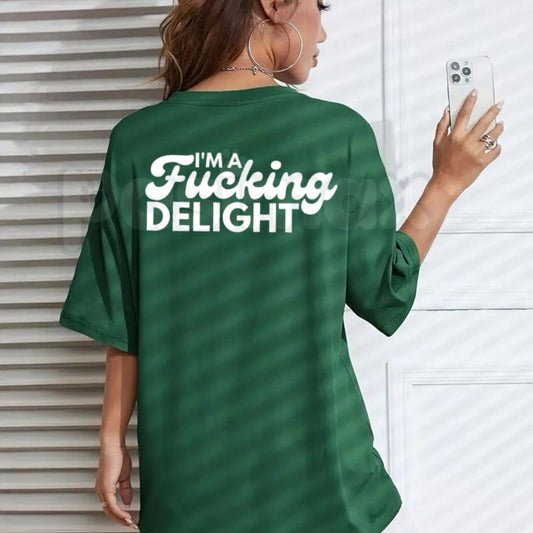 I'm Fxxking Delight T-Shirt – Sarcastic Mood Humor Graphic Tee-Pasimax