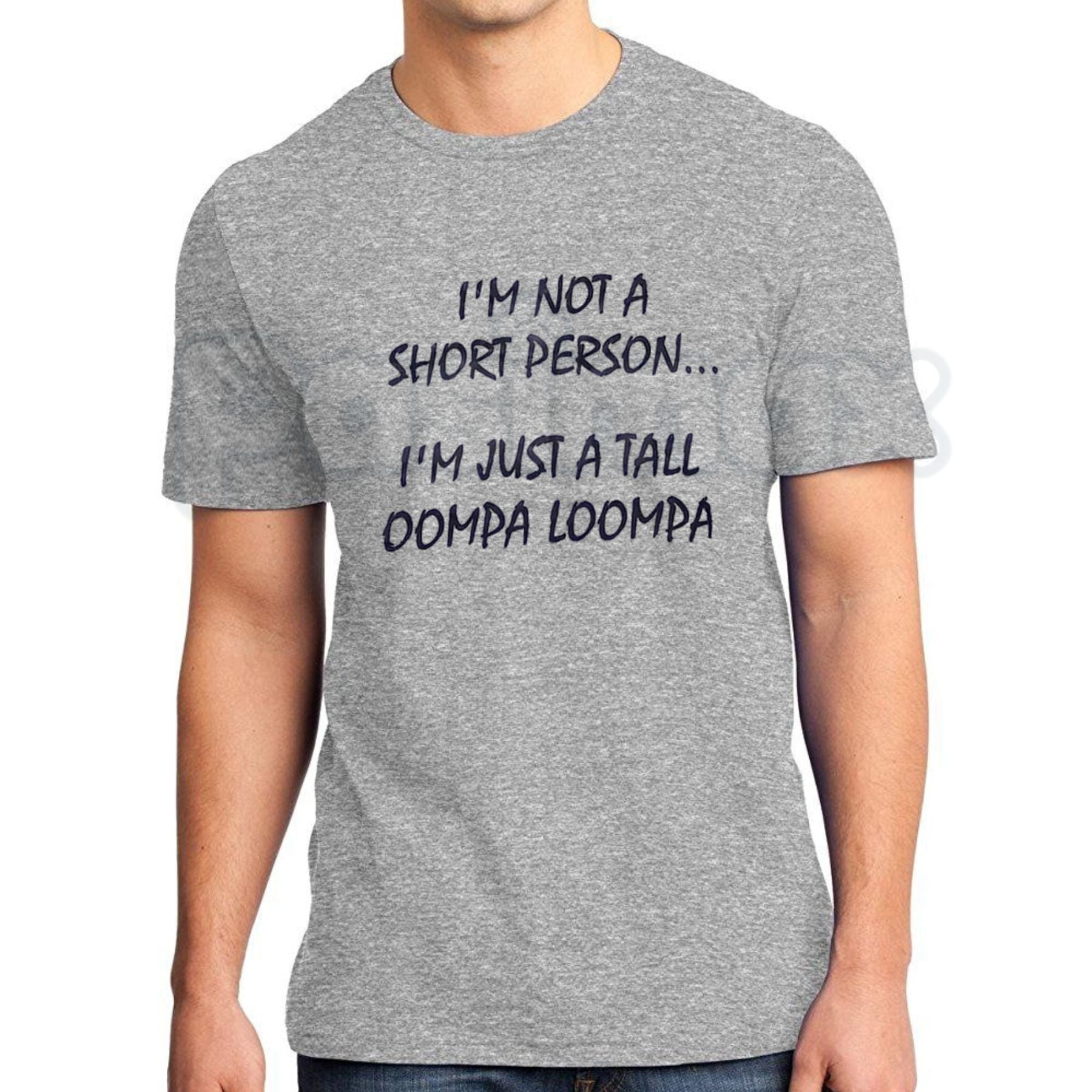 I'm Just A Tall Oompa Loompa T-Shirt – Funny Short Person Tee, Humorous Self-Deprecating Graphic Shirt for Men & Women-Pasimax