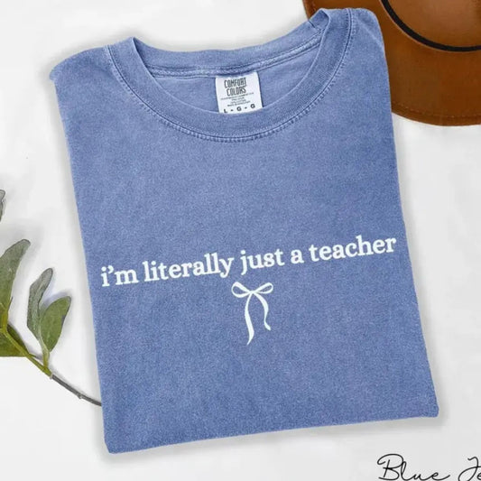 'I’m Literally Just A Teacher' Shirt – Funny Minimal Espresso Tee, Comfort Colors Teacher Gift, Neutral Aesthetic Classroom Outfit-Pasimax