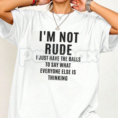 "I'm Not Rude" Funny Sarcastic T-Shirt – I Just Say What Everyone’s Thinking Graphic Tee, Premium 100% Cotton Brutal Honesty Top, Soft Lived-In Heavyweight Socially Awkward Statement Shirt, Made in USA-Pasimax